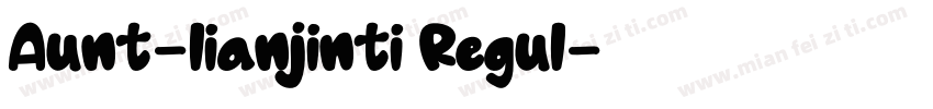 Aunt-lianjinti Regul字体转换